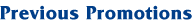 Previous Promotions